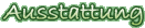 Ausstattung