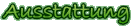 Ausstattung